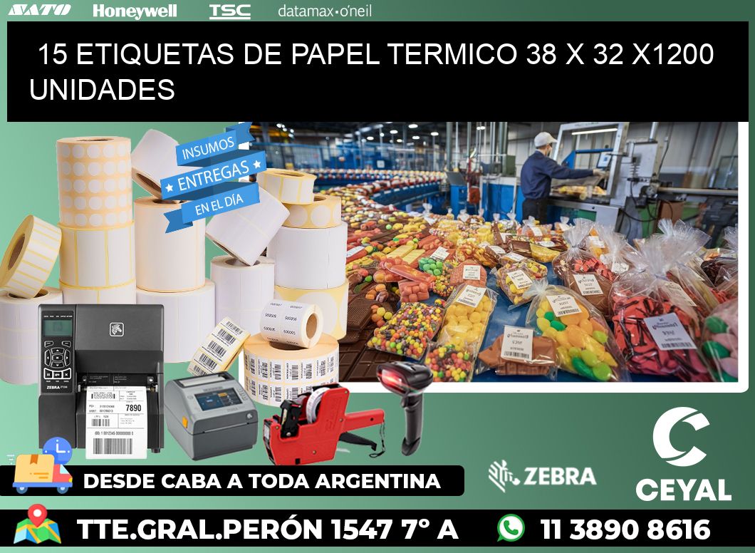 15 ETIQUETAS DE PAPEL TERMICO 38 x 32 X1200 UNIDADES