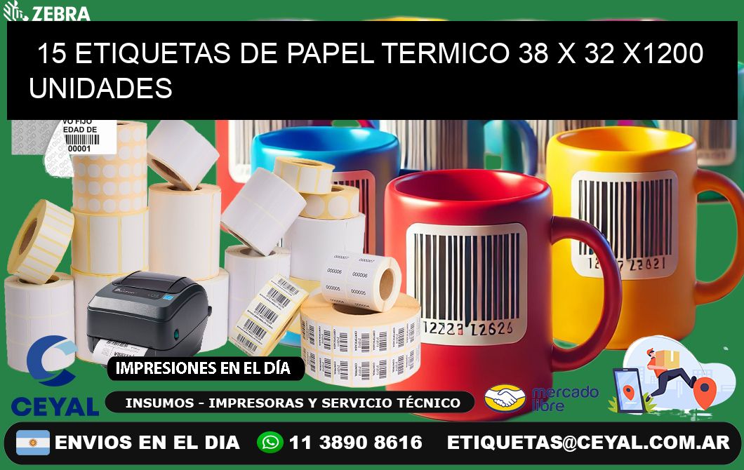 15 ETIQUETAS DE PAPEL TERMICO 38 x 32 X1200 UNIDADES