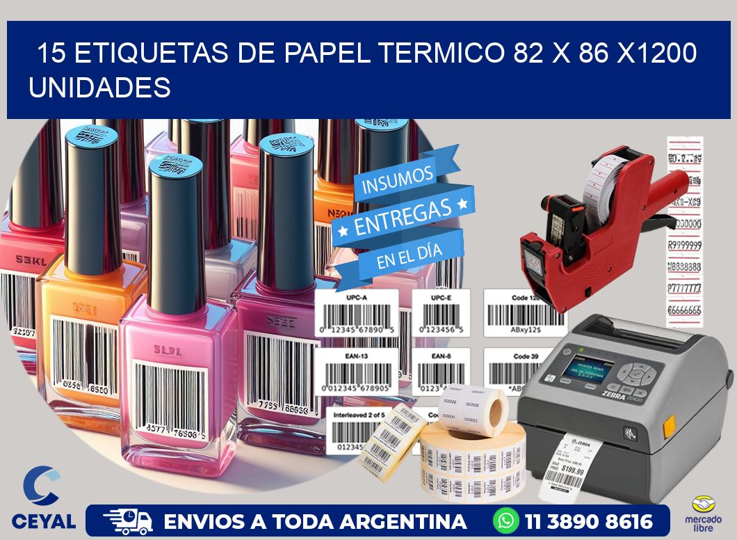 15 ETIQUETAS DE PAPEL TERMICO 82 x 86 X1200 UNIDADES