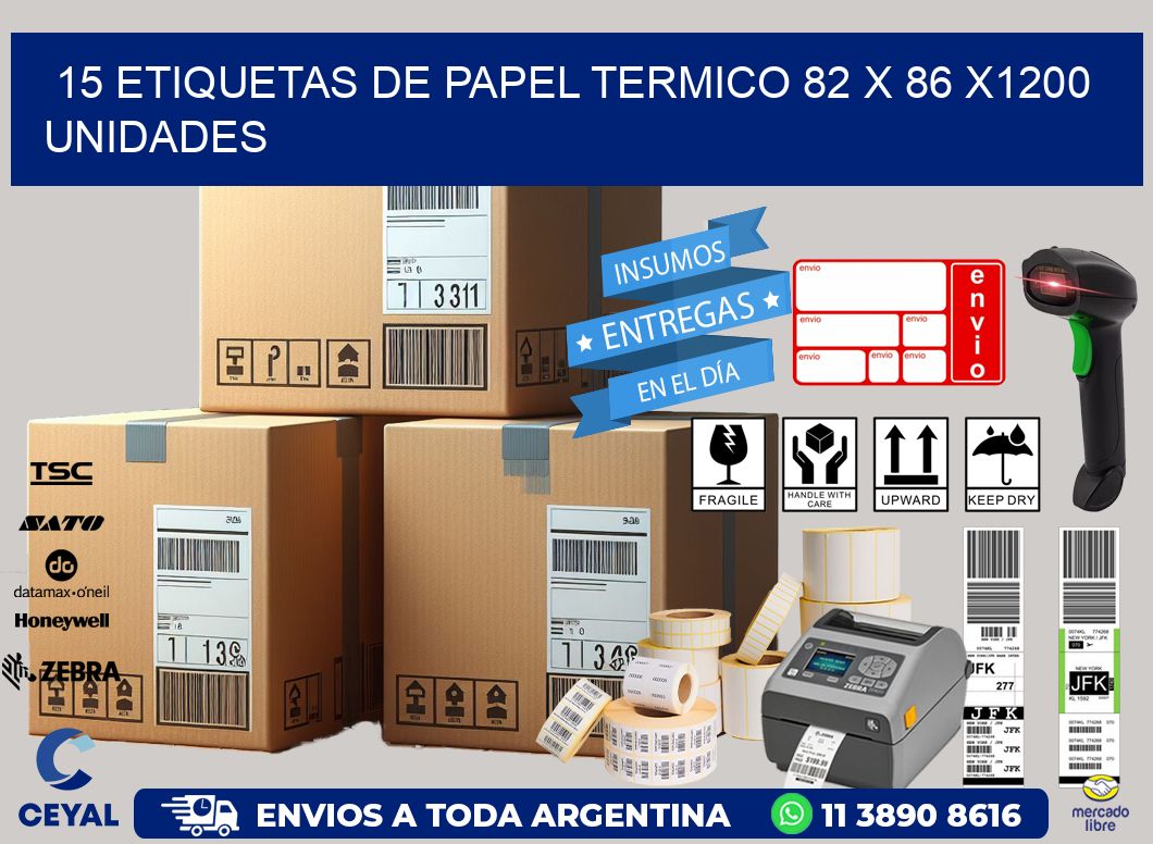 15 ETIQUETAS DE PAPEL TERMICO 82 x 86 X1200 UNIDADES