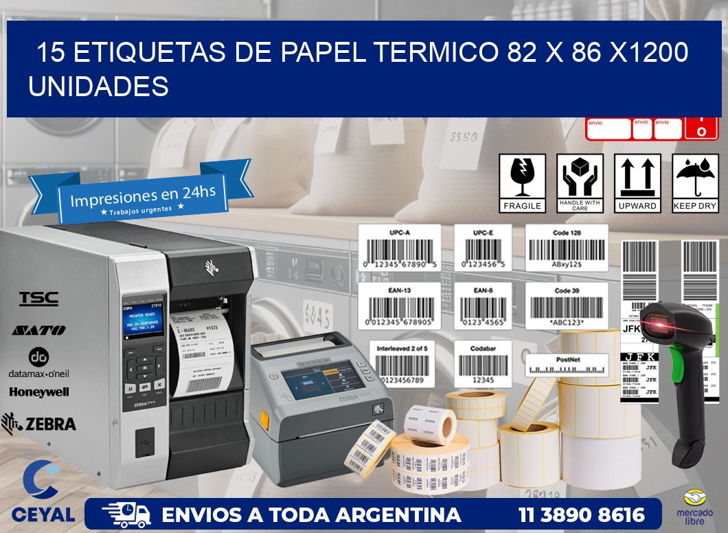 15 ETIQUETAS DE PAPEL TERMICO 82 x 86 X1200 UNIDADES