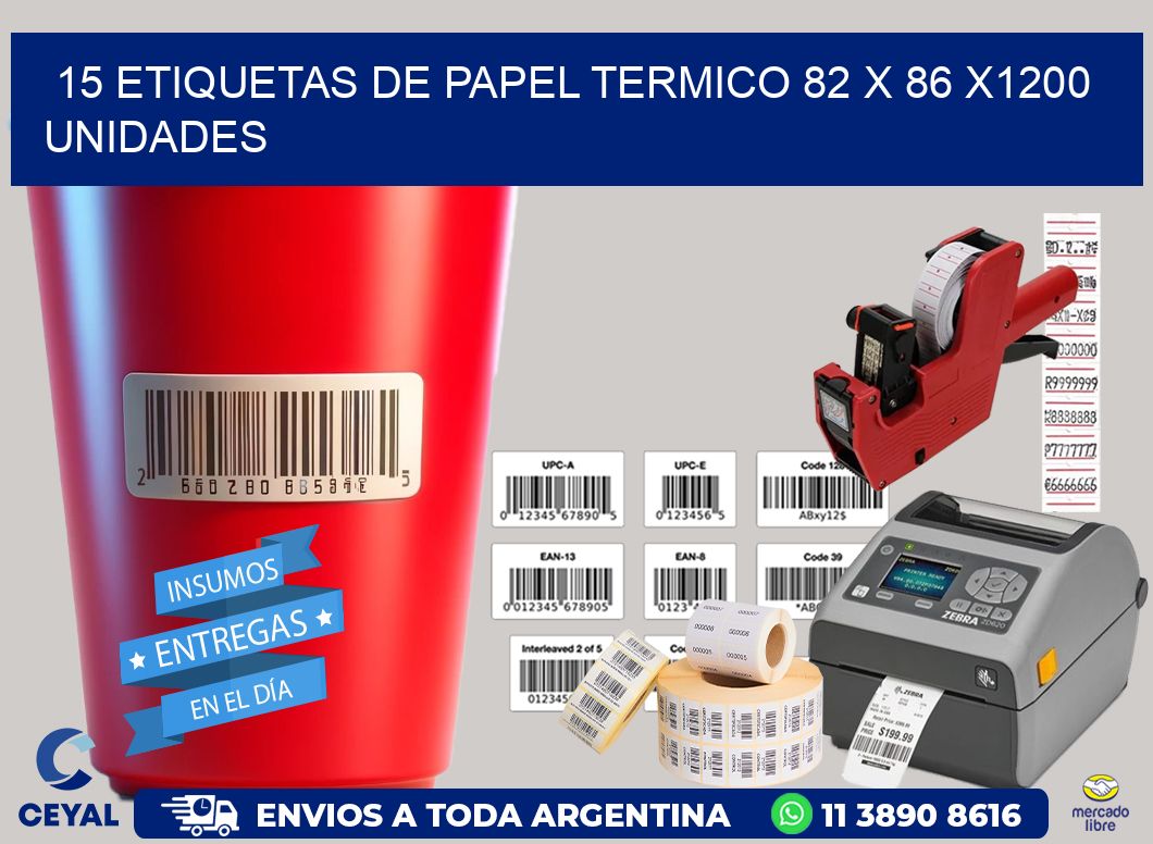 15 ETIQUETAS DE PAPEL TERMICO 82 x 86 X1200 UNIDADES