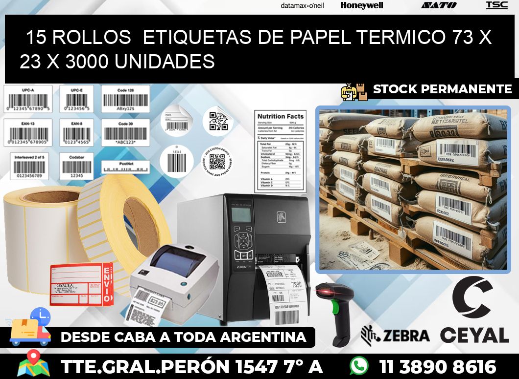 15 ROLLOS  ETIQUETAS DE PAPEL TERMICO 73 x 23 X 3000 UNIDADES