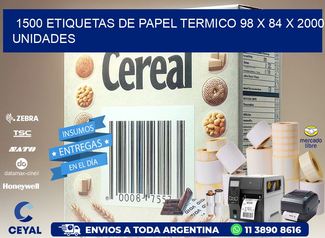 1500 ETIQUETAS DE PAPEL TERMICO 98 x 84 X 2000 UNIDADES