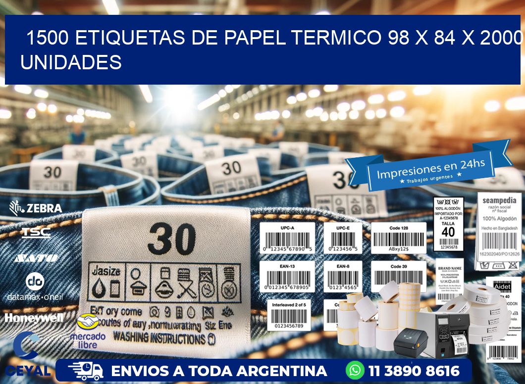 1500 ETIQUETAS DE PAPEL TERMICO 98 x 84 X 2000 UNIDADES