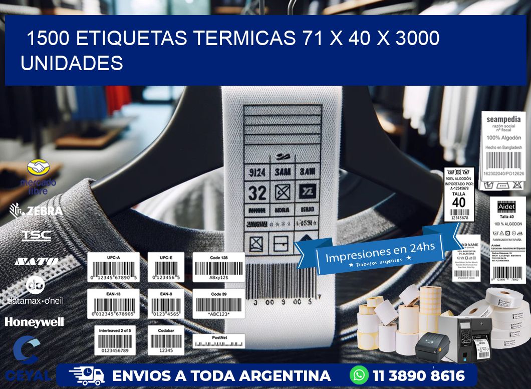 1500 ETIQUETAS TERMICAS 71 x 40 X 3000 UNIDADES