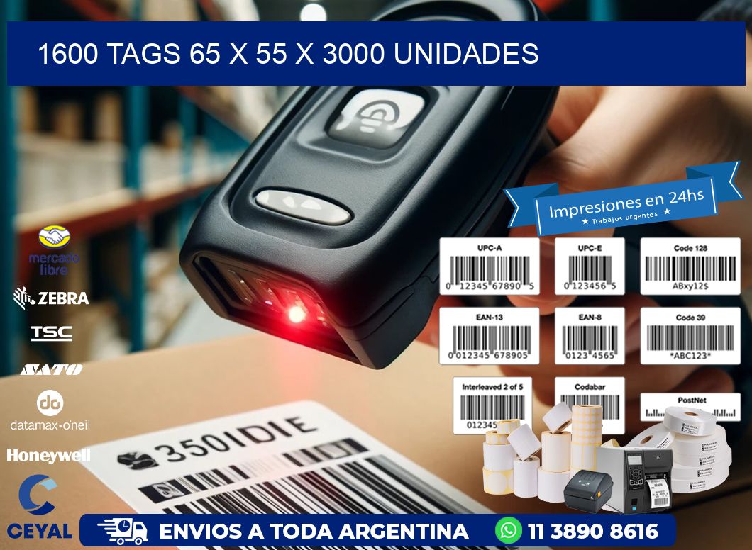 1600 TAGS 65 x 55 X 3000 UNIDADES