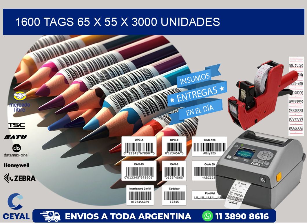 1600 TAGS 65 x 55 X 3000 UNIDADES