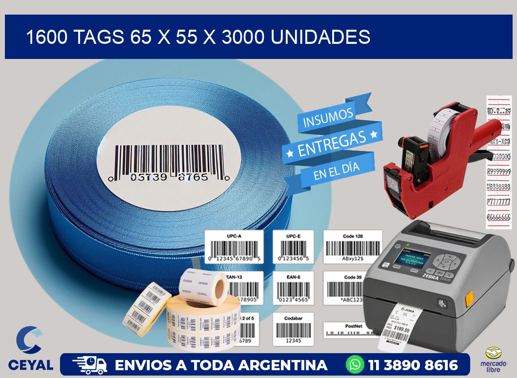 1600 TAGS 65 x 55 X 3000 UNIDADES