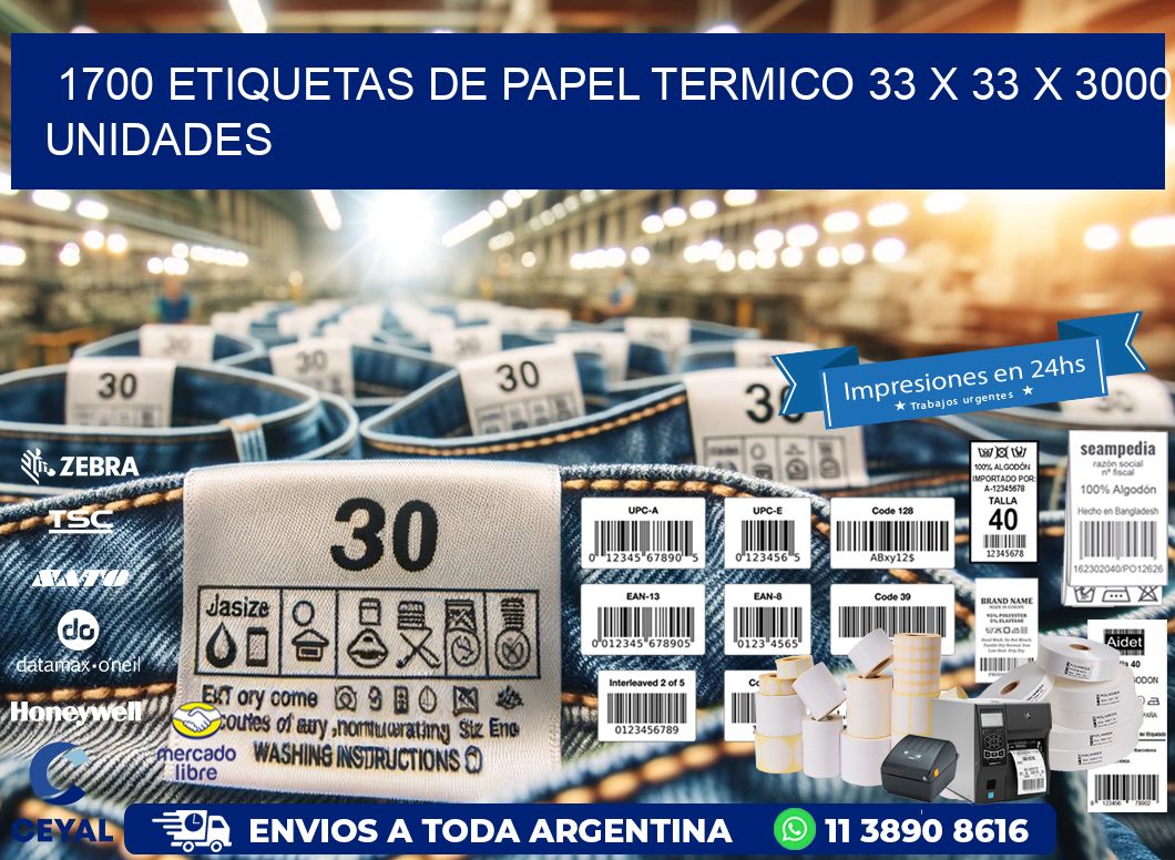 1700 ETIQUETAS DE PAPEL TERMICO 33 x 33 X 3000 UNIDADES