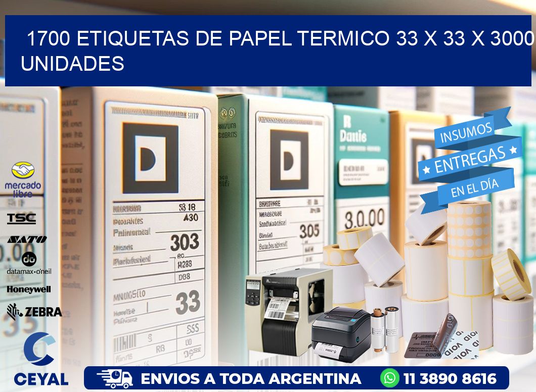 1700 ETIQUETAS DE PAPEL TERMICO 33 x 33 X 3000 UNIDADES