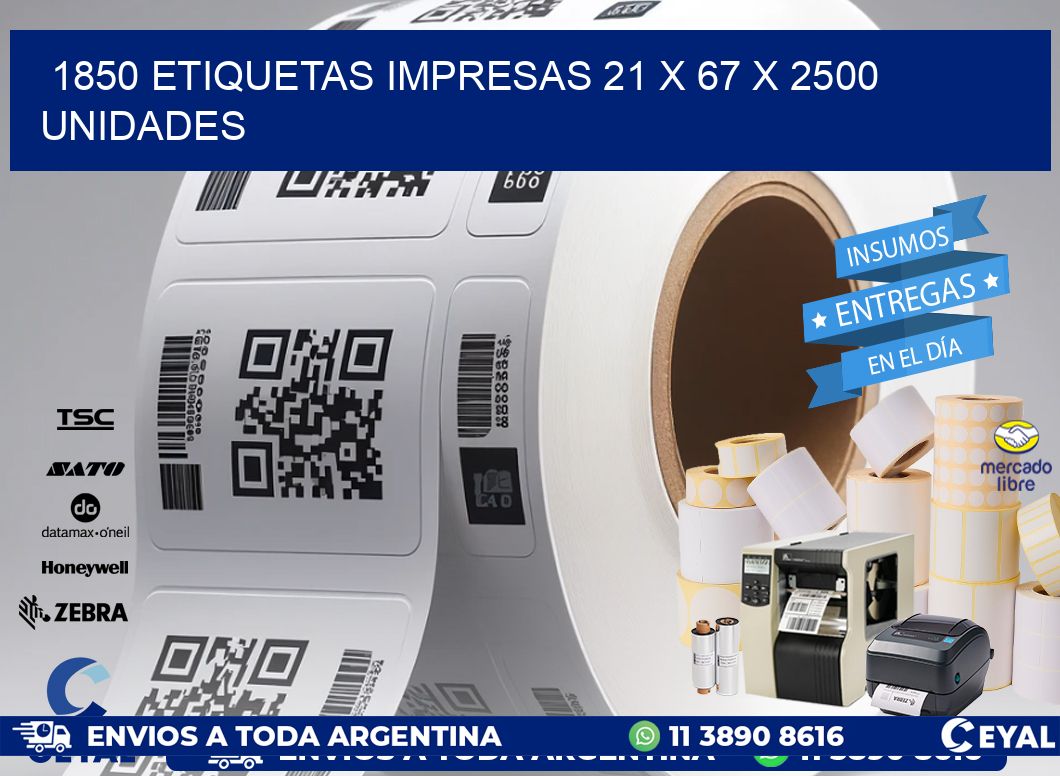 1850 ETIQUETAS IMPRESAS 21 x 67 X 2500 UNIDADES