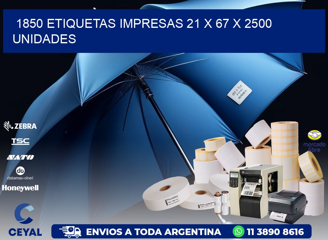 1850 ETIQUETAS IMPRESAS 21 x 67 X 2500 UNIDADES