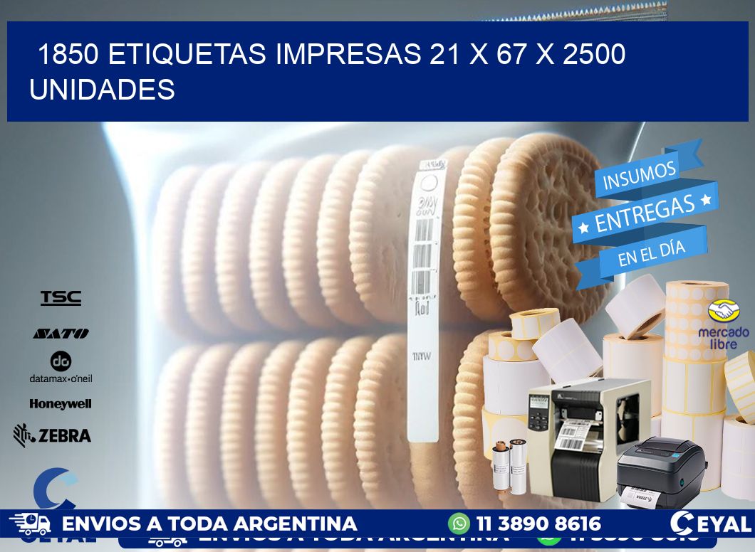 1850 ETIQUETAS IMPRESAS 21 x 67 X 2500 UNIDADES