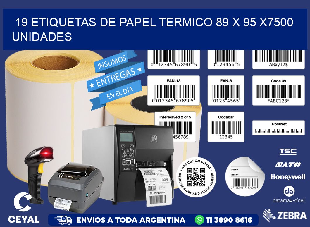 19 ETIQUETAS DE PAPEL TERMICO 89 x 95 X7500 UNIDADES