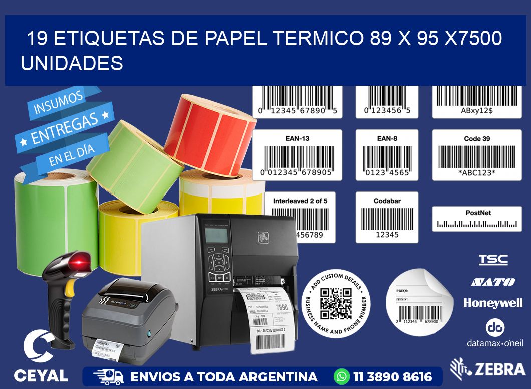 19 ETIQUETAS DE PAPEL TERMICO 89 x 95 X7500 UNIDADES