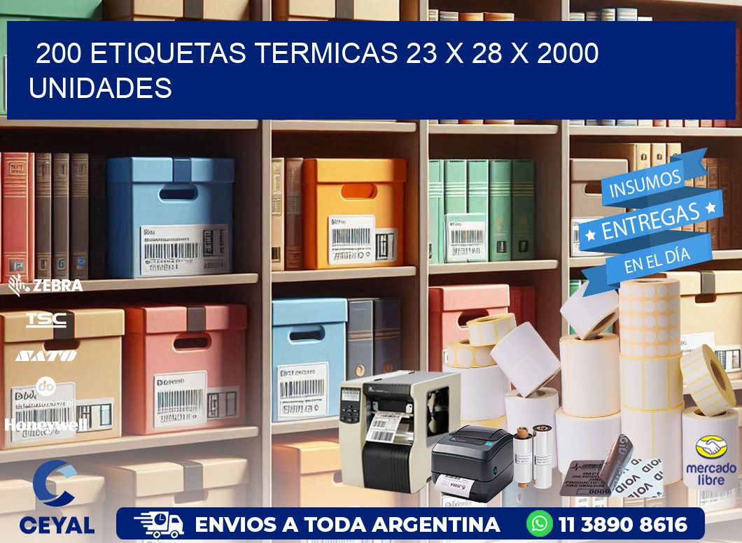 200 ETIQUETAS TERMICAS 23 x 28 X 2000 UNIDADES