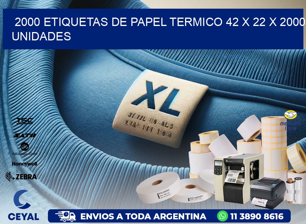 2000 ETIQUETAS DE PAPEL TERMICO 42 x 22 X 2000 UNIDADES