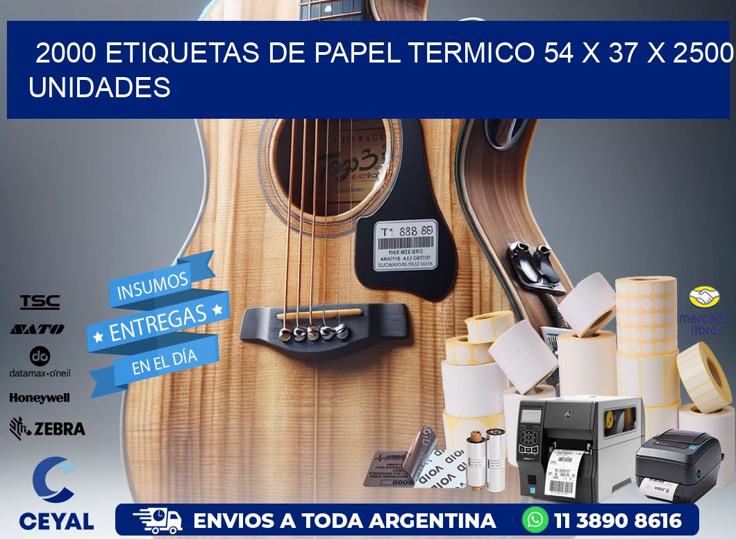 2000 ETIQUETAS DE PAPEL TERMICO 54 x 37 X 2500 UNIDADES