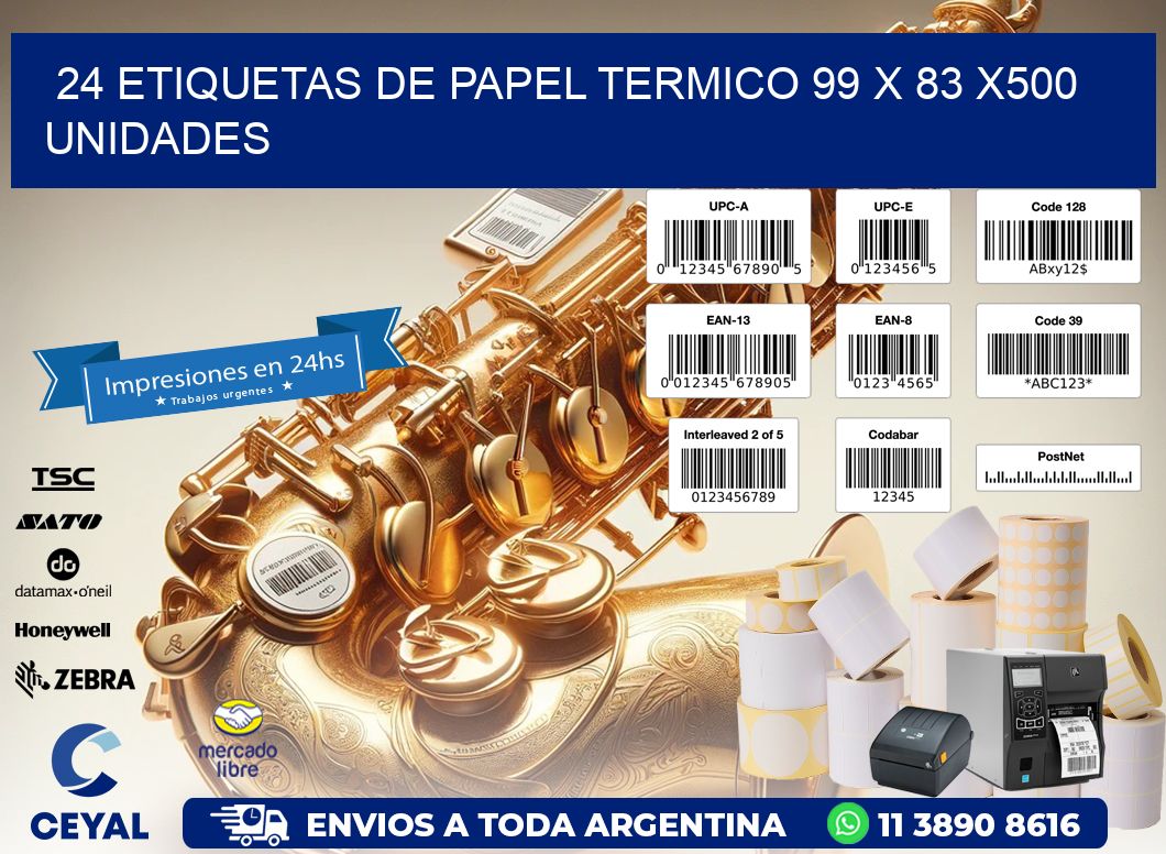 24 ETIQUETAS DE PAPEL TERMICO 99 x 83 x500 UNIDADES