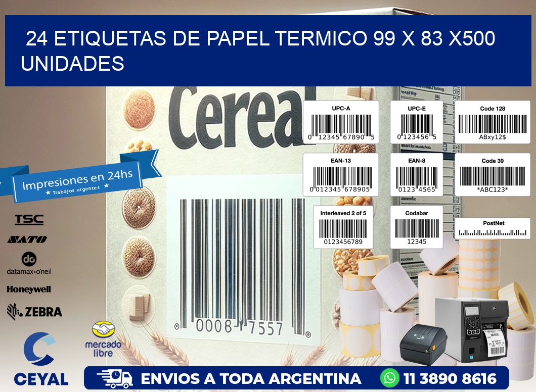 24 ETIQUETAS DE PAPEL TERMICO 99 x 83 x500 UNIDADES