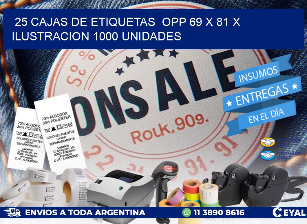 25 CAJAS DE ETIQUETAS  OPP 69 x 81 X ILUSTRACION 1000 UNIDADES