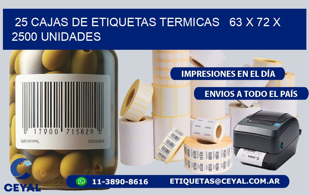 25 CAJAS DE ETIQUETAS TERMICAS   63 x 72 X 2500 UNIDADES