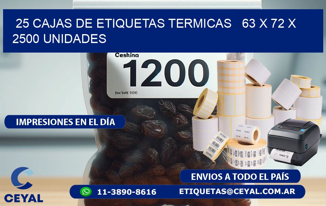 25 CAJAS DE ETIQUETAS TERMICAS   63 x 72 X 2500 UNIDADES