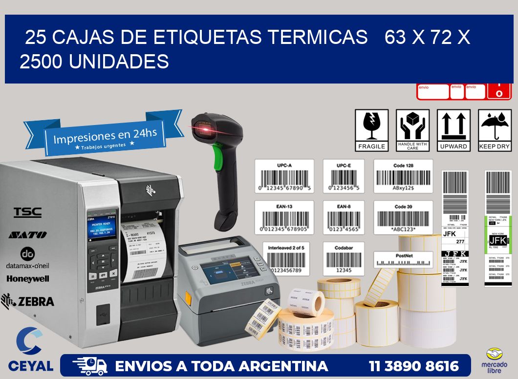 25 CAJAS DE ETIQUETAS TERMICAS   63 x 72 X 2500 UNIDADES