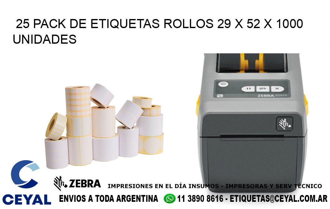 25 PACK DE ETIQUETAS ROLLOS 29 x 52 X 1000 UNIDADES