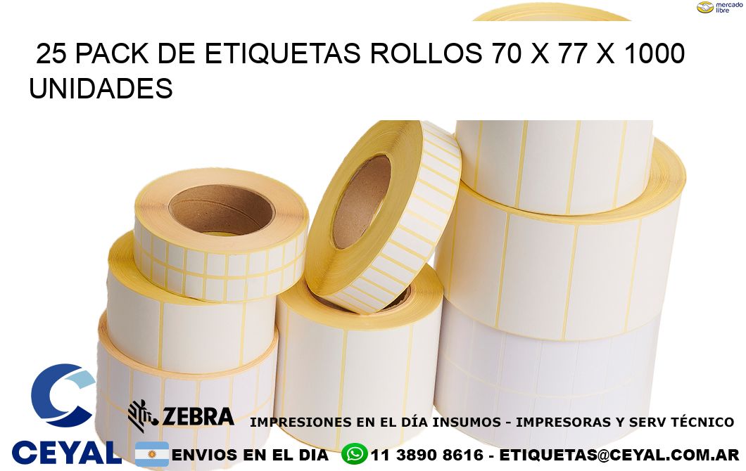 25 PACK DE ETIQUETAS ROLLOS 70 x 77 X 1000 UNIDADES