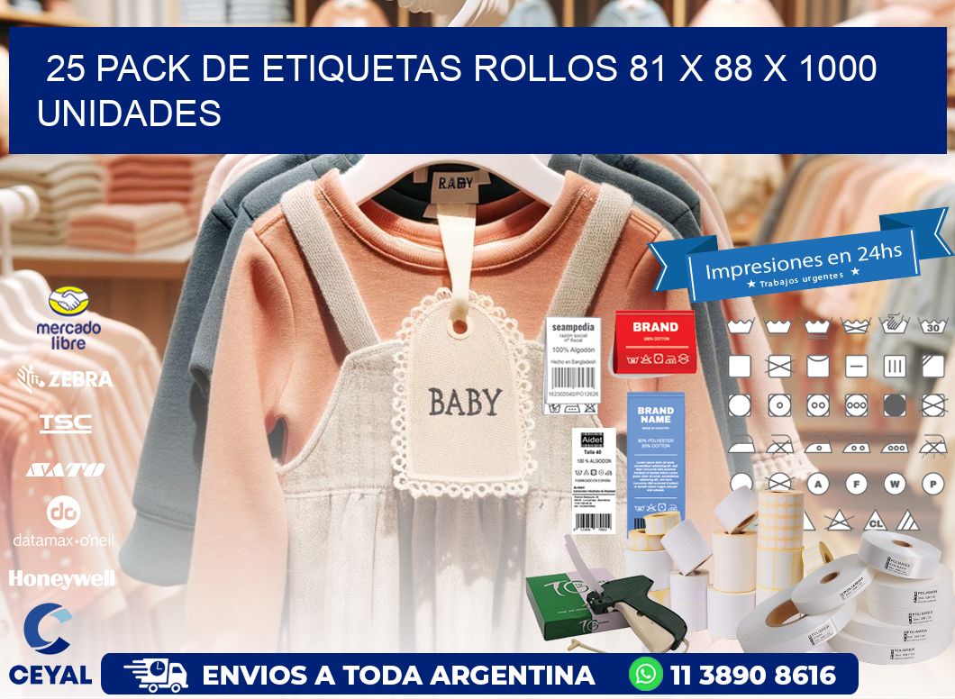 25 PACK DE ETIQUETAS ROLLOS 81 x 88 X 1000 UNIDADES