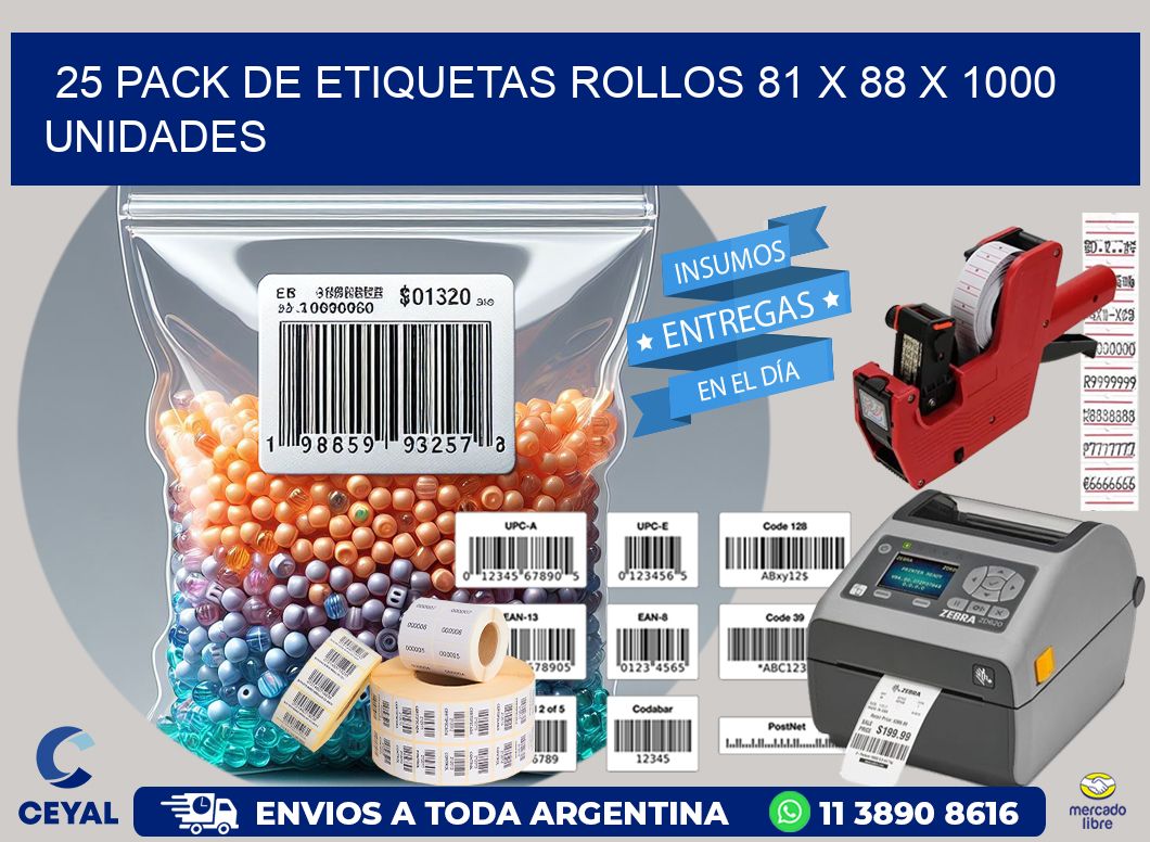 25 PACK DE ETIQUETAS ROLLOS 81 x 88 X 1000 UNIDADES