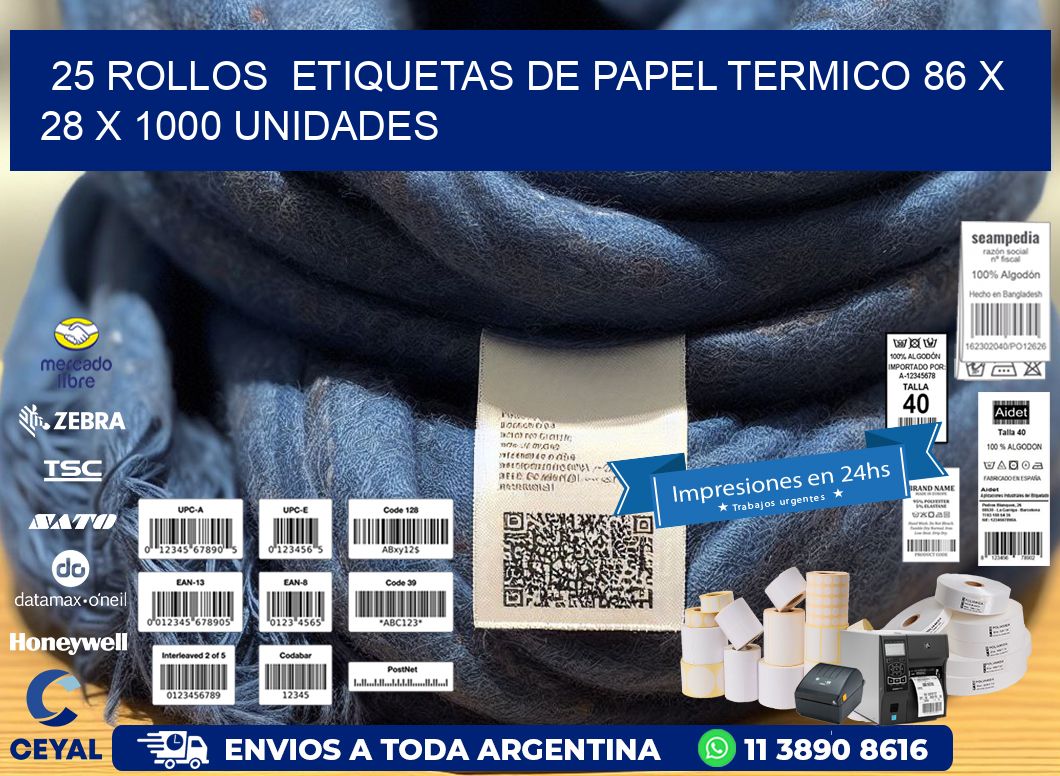 25 ROLLOS  ETIQUETAS DE PAPEL TERMICO 86 x 28 X 1000 UNIDADES