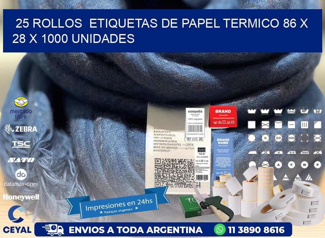 25 ROLLOS  ETIQUETAS DE PAPEL TERMICO 86 x 28 X 1000 UNIDADES