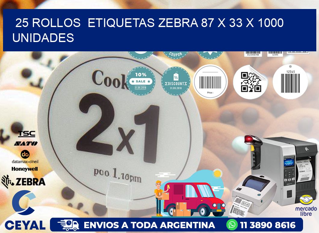 25 ROLLOS  ETIQUETAS ZEBRA 87 x 33 X 1000 UNIDADES