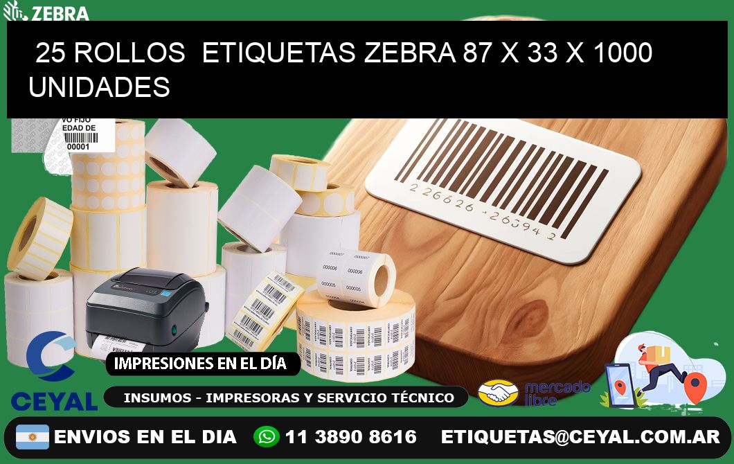 25 ROLLOS  ETIQUETAS ZEBRA 87 x 33 X 1000 UNIDADES