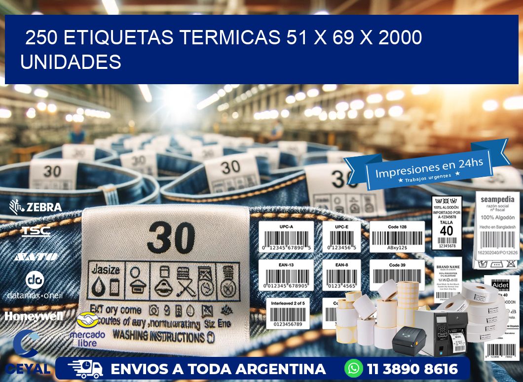 250 ETIQUETAS TERMICAS 51 x 69 X 2000 UNIDADES