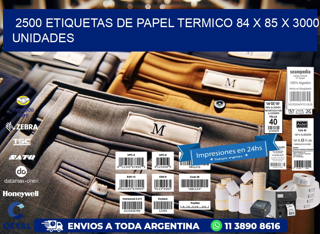 2500 ETIQUETAS DE PAPEL TERMICO 84 x 85 X 3000 UNIDADES