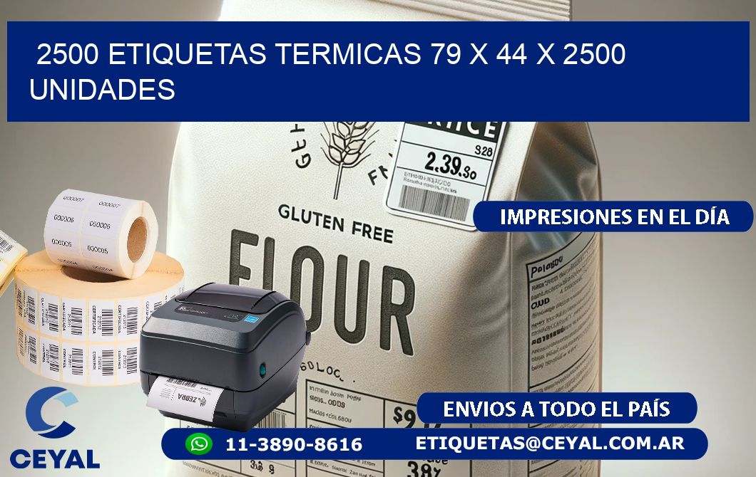 2500 ETIQUETAS TERMICAS 79 x 44 X 2500 UNIDADES