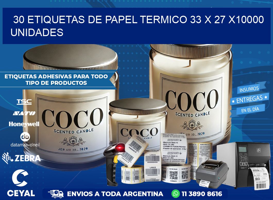 30 ETIQUETAS DE PAPEL TERMICO 33 x 27 X10000 UNIDADES