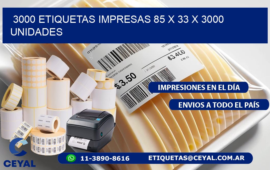 3000 ETIQUETAS IMPRESAS 85 x 33 X 3000 UNIDADES