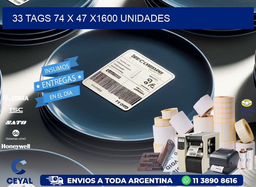 33 TAGS 74 x 47 X1600 UNIDADES