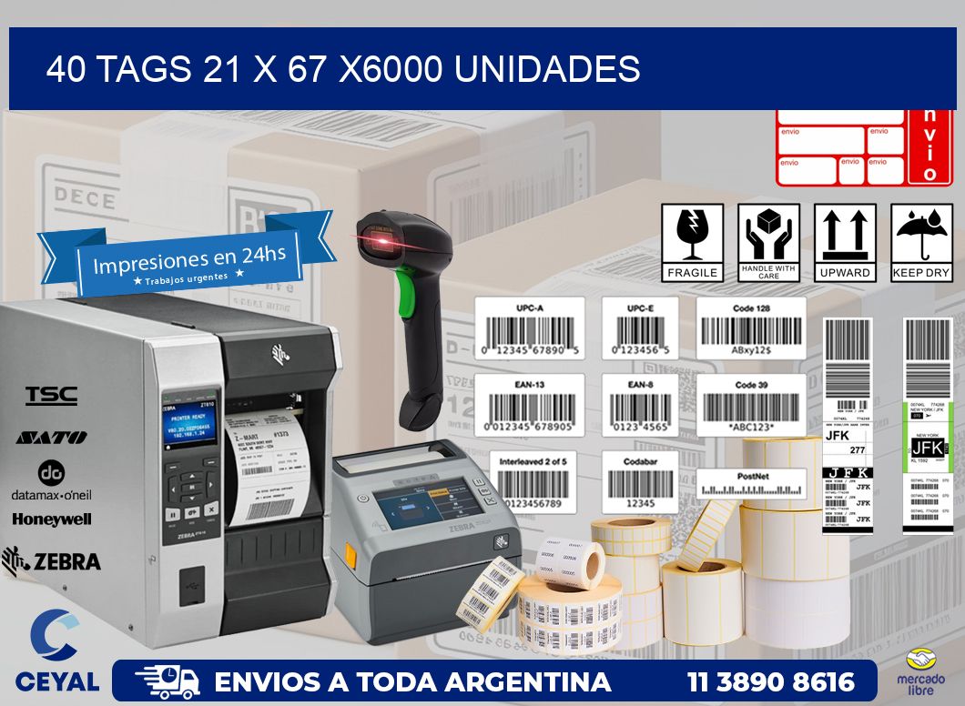 40 TAGS 21 x 67 X6000 UNIDADES