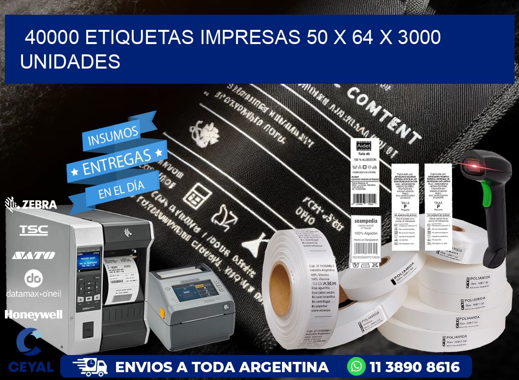 40000 ETIQUETAS IMPRESAS 50 x 64 X 3000 UNIDADES