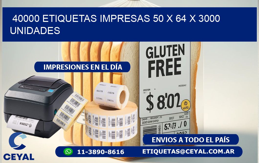 40000 ETIQUETAS IMPRESAS 50 x 64 X 3000 UNIDADES