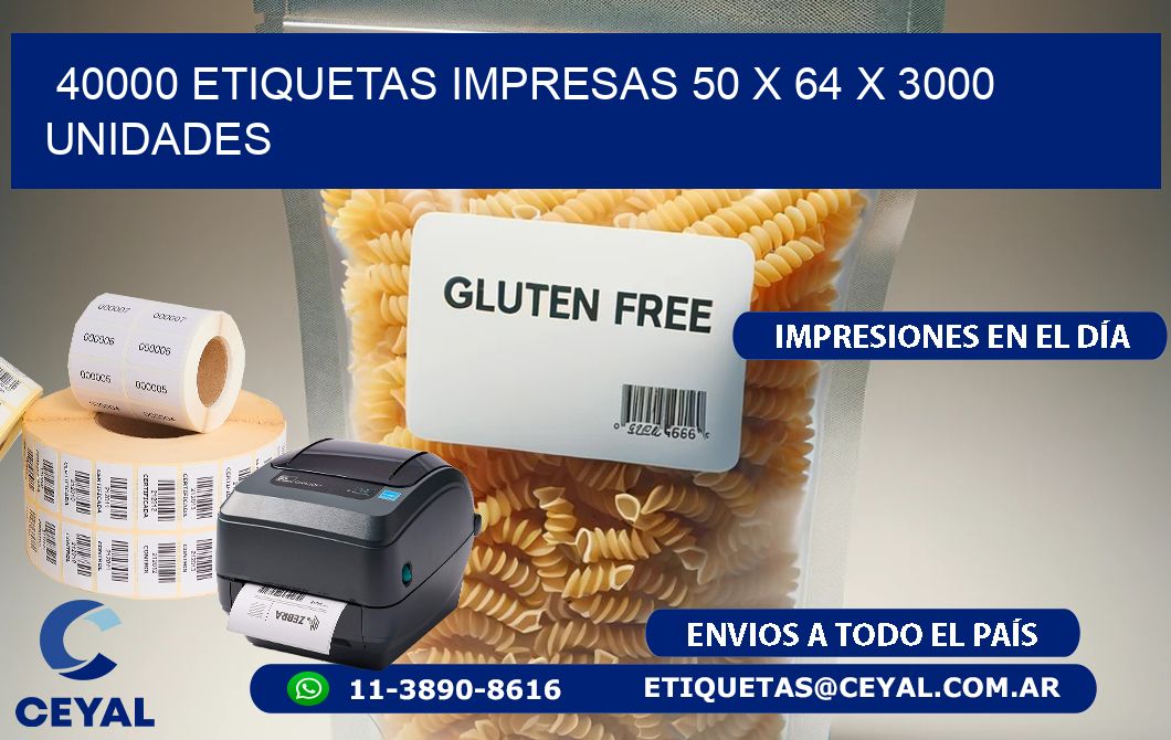 40000 ETIQUETAS IMPRESAS 50 x 64 X 3000 UNIDADES