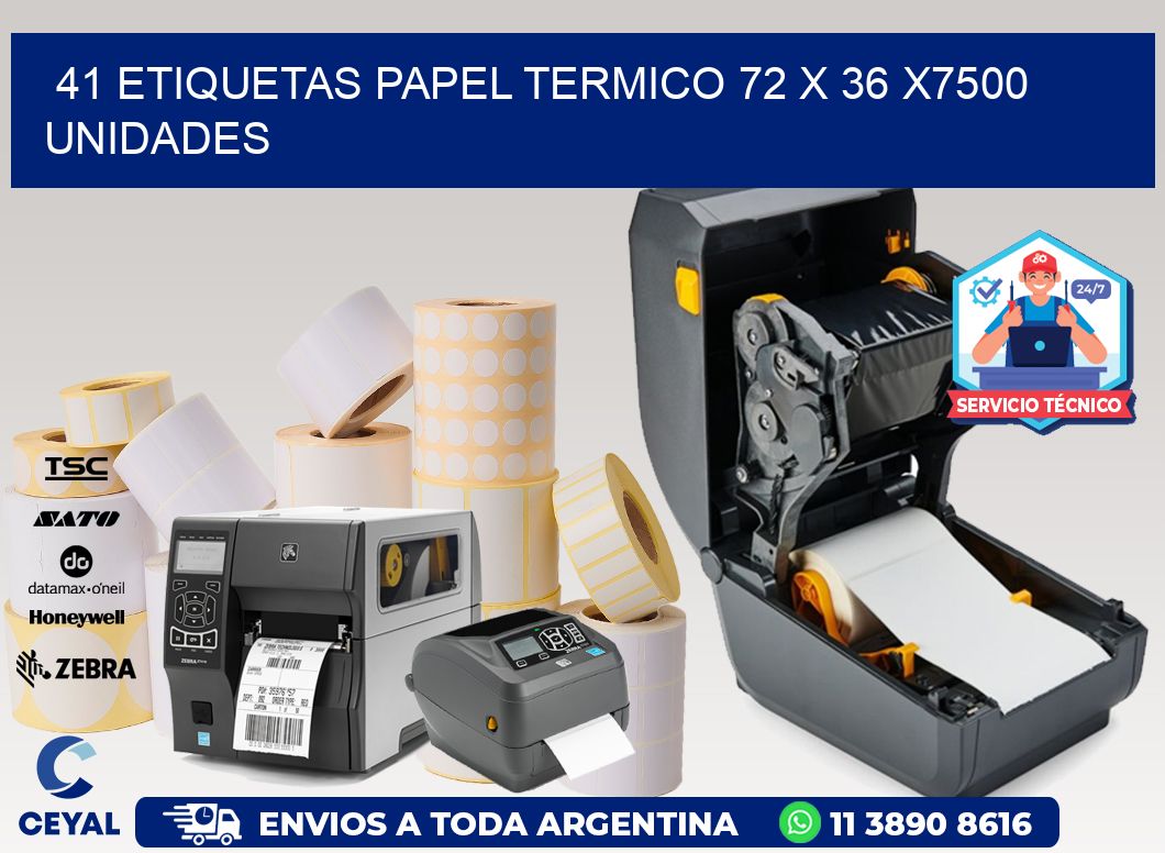 41 ETIQUETAS PAPEL TERMICO 72 x 36 X7500 UNIDADES