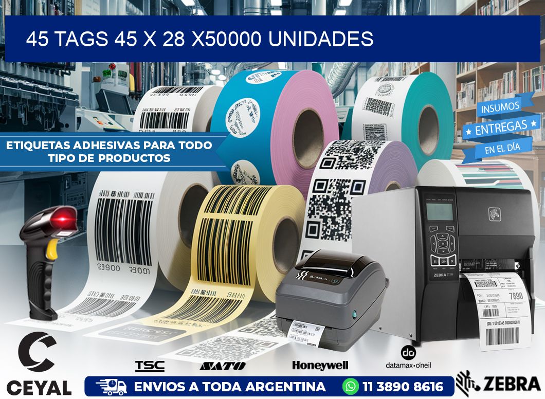 45 TAGS 45 x 28 X50000 UNIDADES