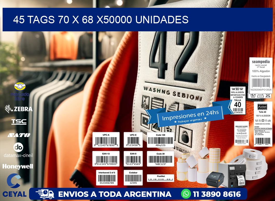 45 TAGS 70 x 68 X50000 UNIDADES